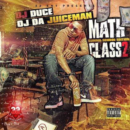 OJ Da Juiceman Math Class 2 Summa School Edition